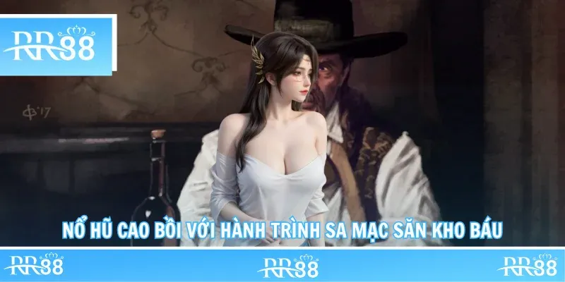 Nổ hũ cao bồi với hành trình sa mạc săn kho báu